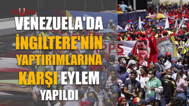 Venezuela'da İngiltere'nin yaptırımlarına karşı eylem yapıldı